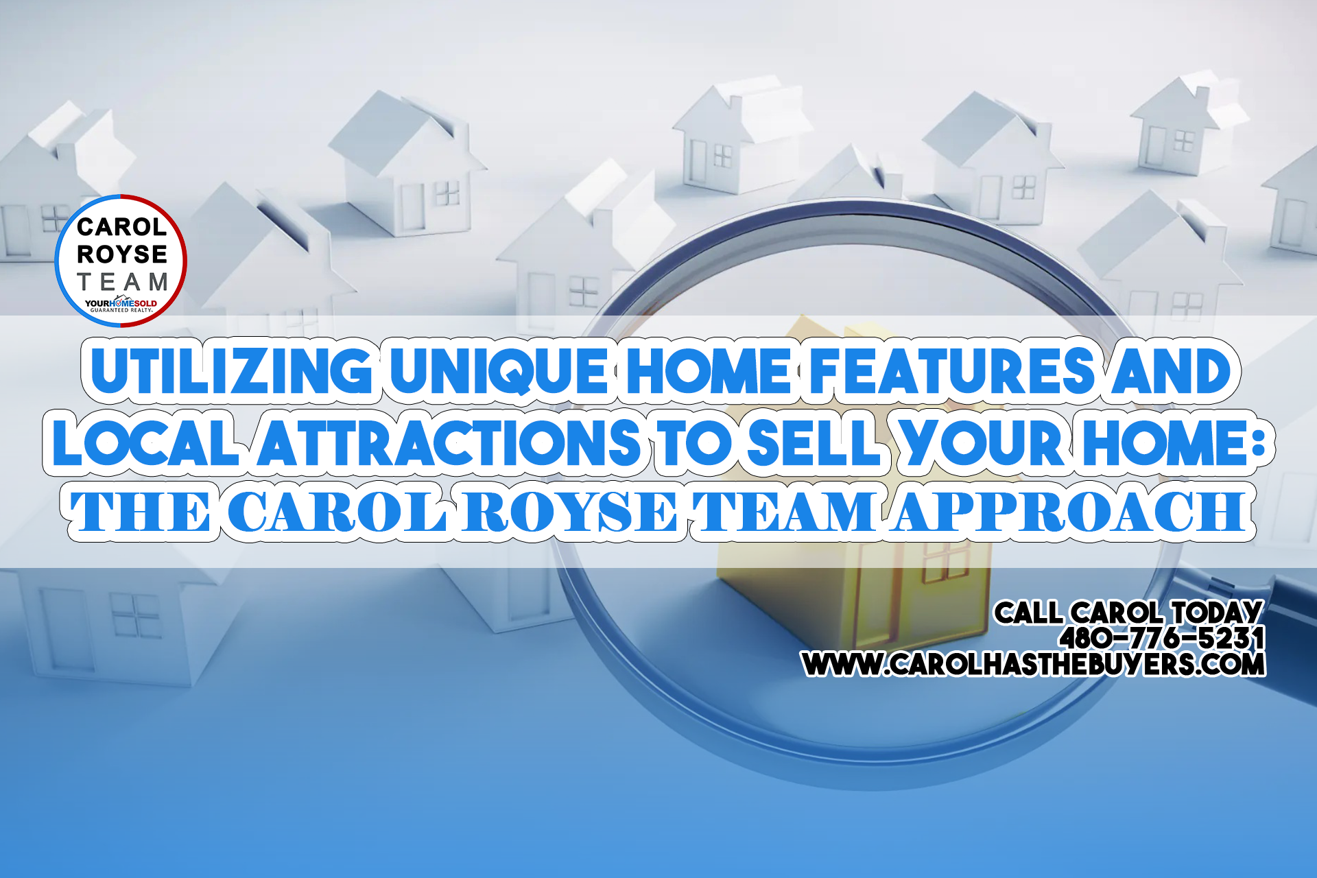 Utilizing Unique Home Features and Local Attractions to Sell Your Home: The Carol Royse Team Approach