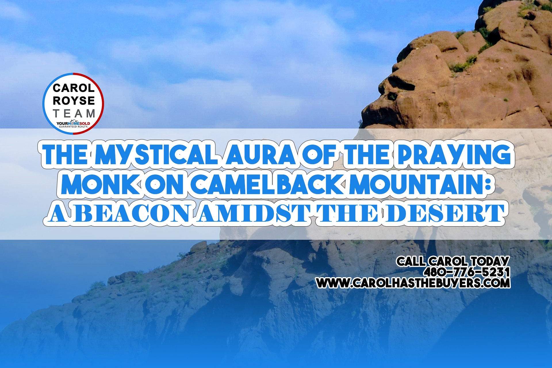 The Mystical Aura of the Praying Monk on Camelback Mountain: A Beacon Amidst the Desert