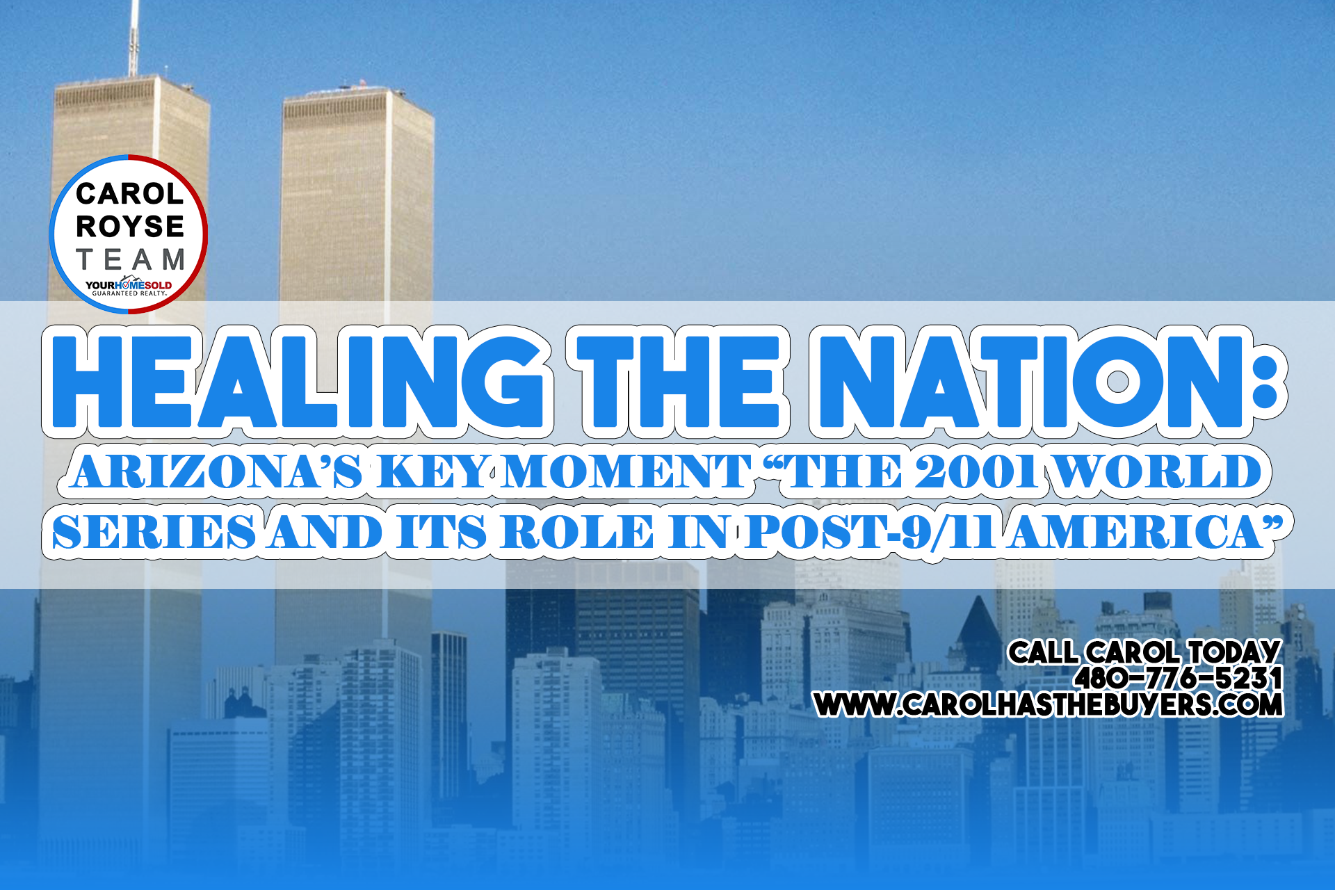 Healing the Nation: Arizona’s Key Moment “The 2001 World Series and Its Role in Post-9/11 America”