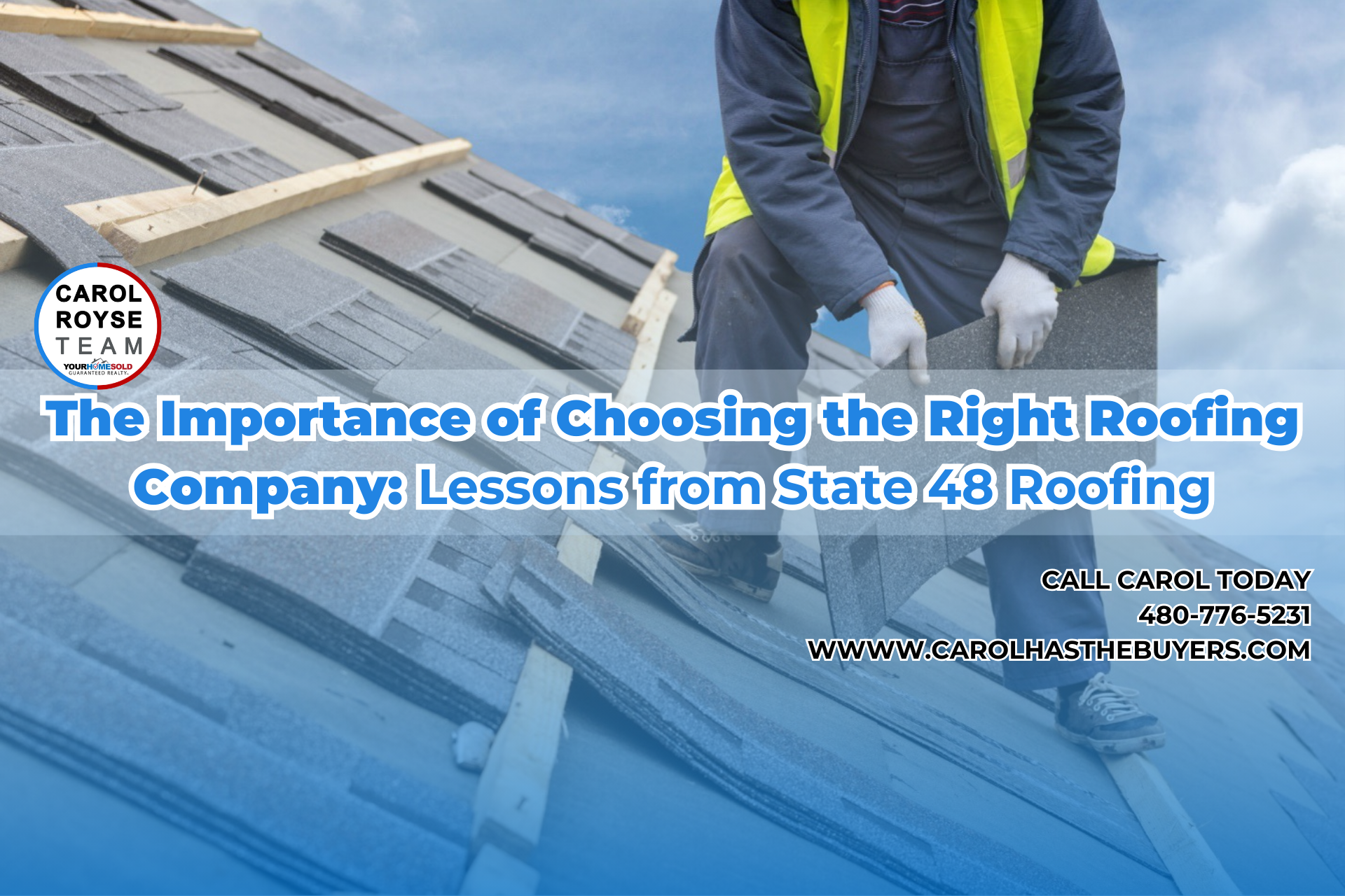 The Importance of Choosing the Right Roofing Company: Lessons from State 48 Roofing